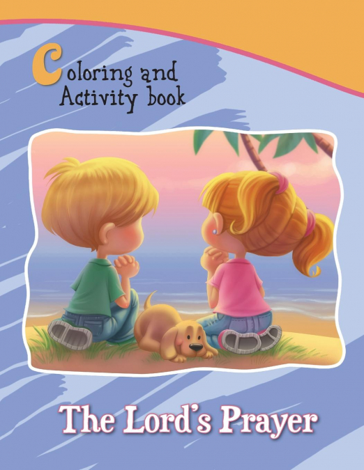 The Lord’s Prayer Coloring and Activity Book