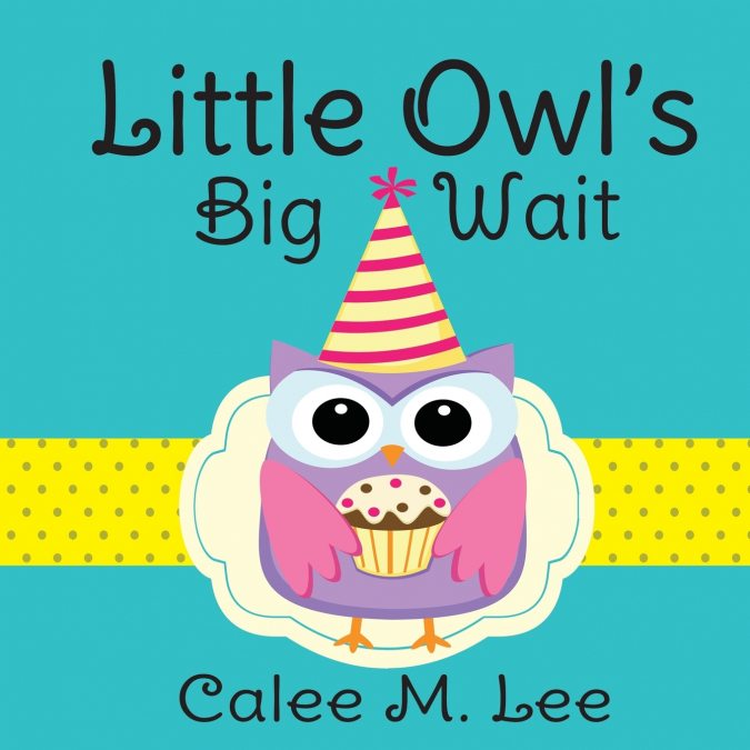 Little Owl’s Big Wait