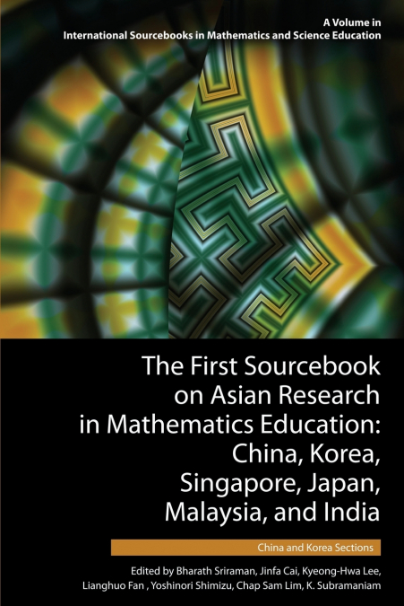 The First Sourcebook on Asian Research in Mathematics Education