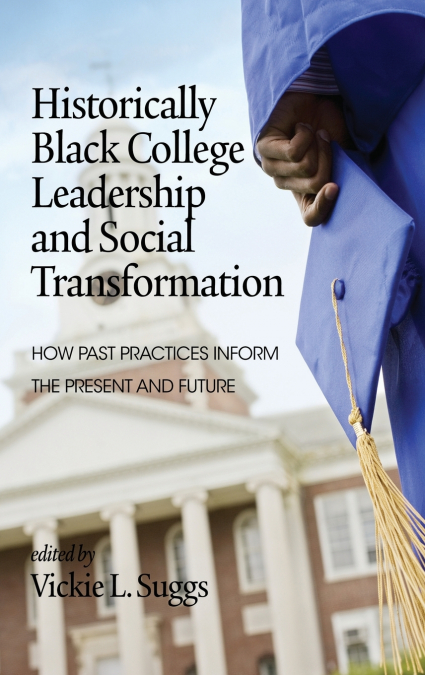 Historically Black College Leadership & Social Transformation