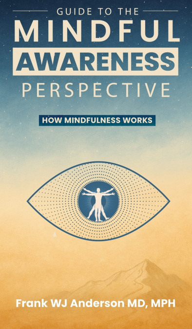 Guide to the Mindful Awareness Perspective