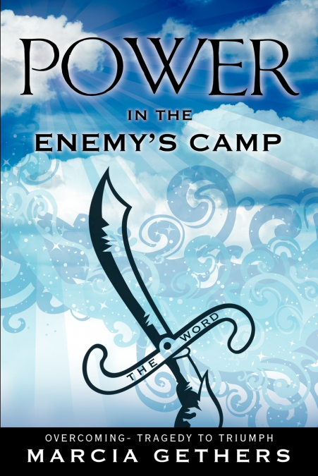 POWER IN THE ENEMY’S CAMP