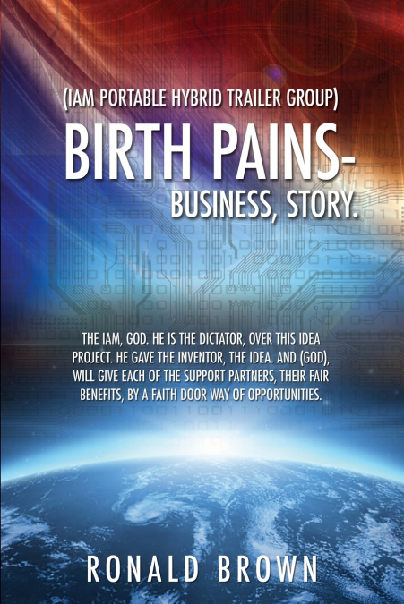 (Iam Portable Hybrid Trailer Group), Birth Pains-Business, Story.