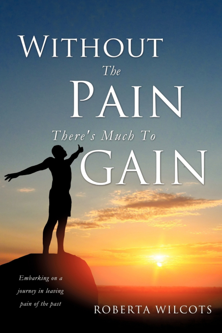Without The Pain There’s Much To Gain