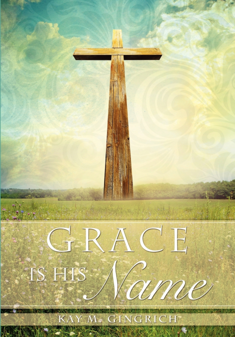 Grace is His Name