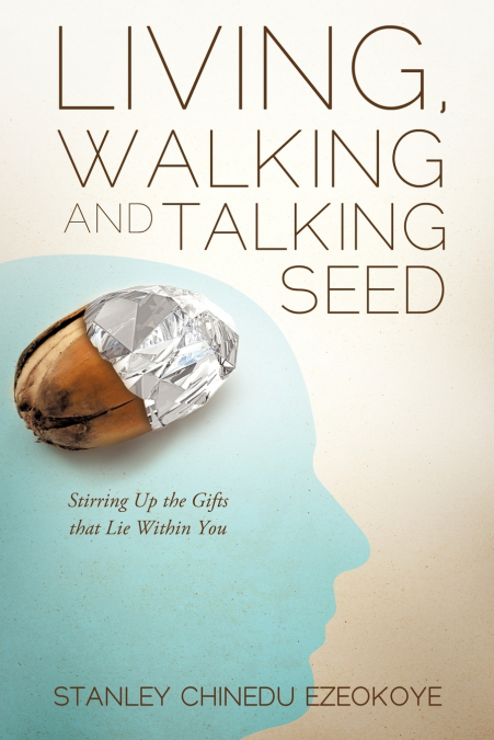 LIVING, WALKING AND TALKING SEED
