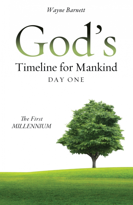 God’s Timeline for Mankind Day One