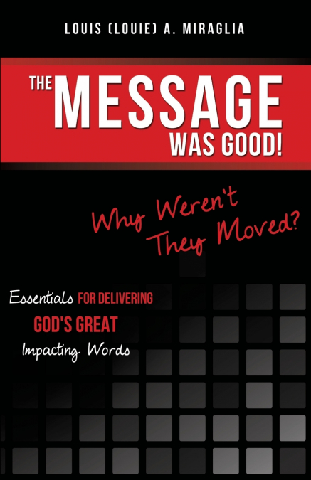 The Message Was Good! Why Weren’t They Moved?