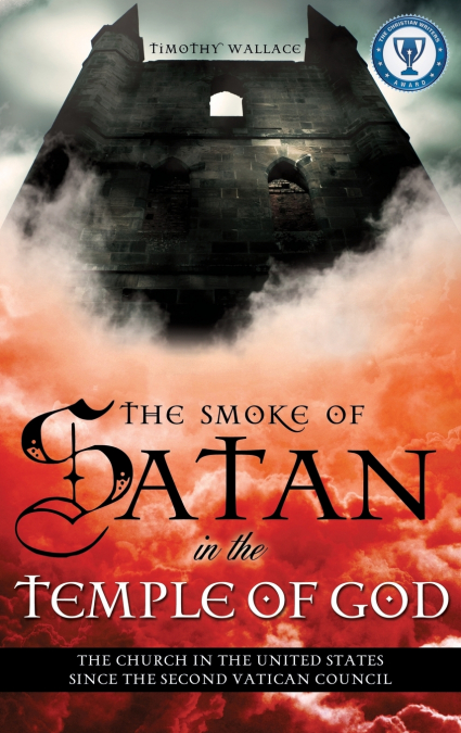 The Smoke of Satan in the Temple of God