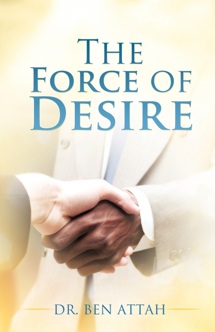 The Force of Desire
