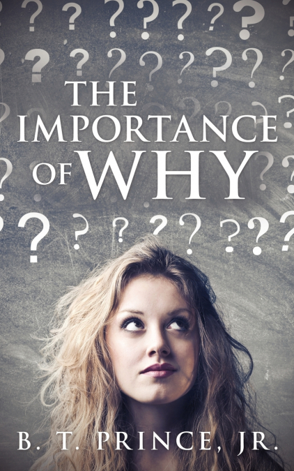 THE IMPORTANCE OF WHY