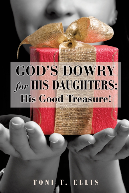 God’s Dowry for His Daughters