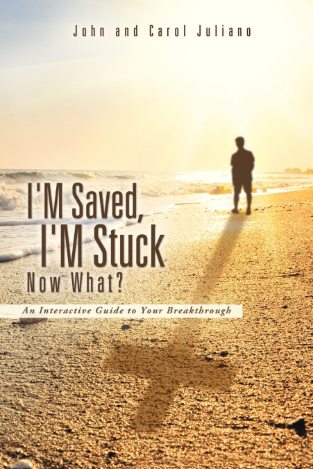 I’m Saved, I’m Stuck Now What?
