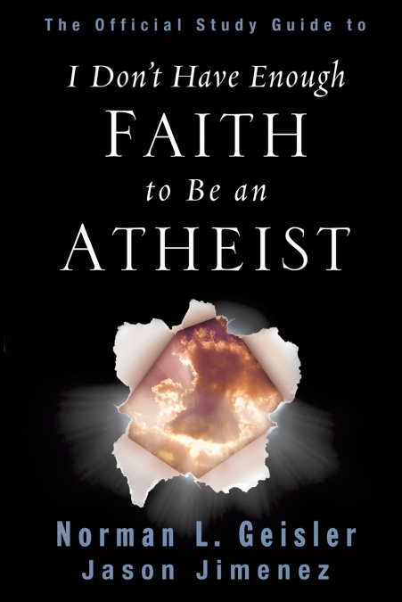 The Official Study Guide to I Don’t Have Enough Faith to Be an Atheist