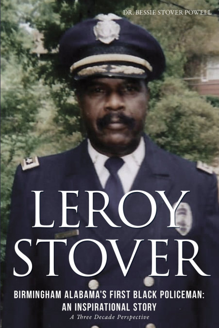 Leroy Stover, Birmingham, Alabama’s First Black Policeman