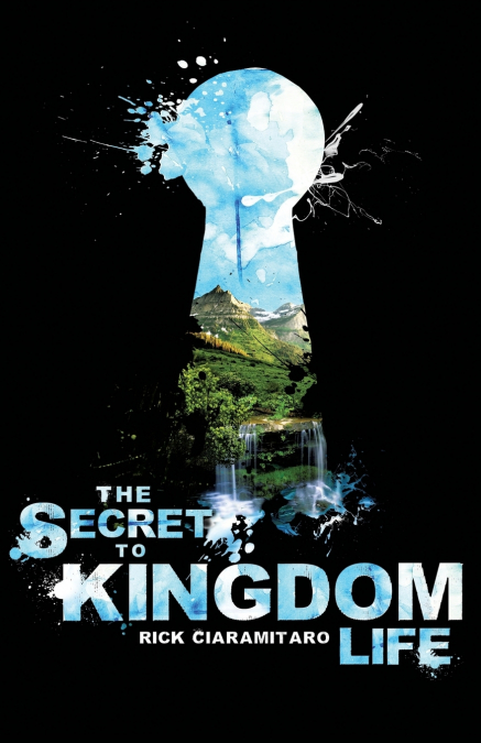 The Secret to Kingdom Life