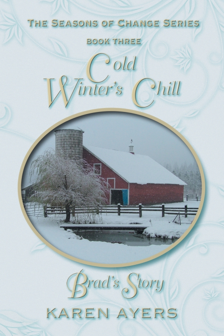 Cold Winter’s Chill . . . Brad’s Story