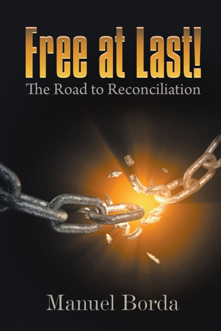 Free at Last! the Road to Reconciliation