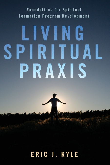 Living Spiritual Praxis