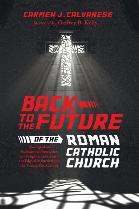 Back to the Future of the Roman Catholic Church