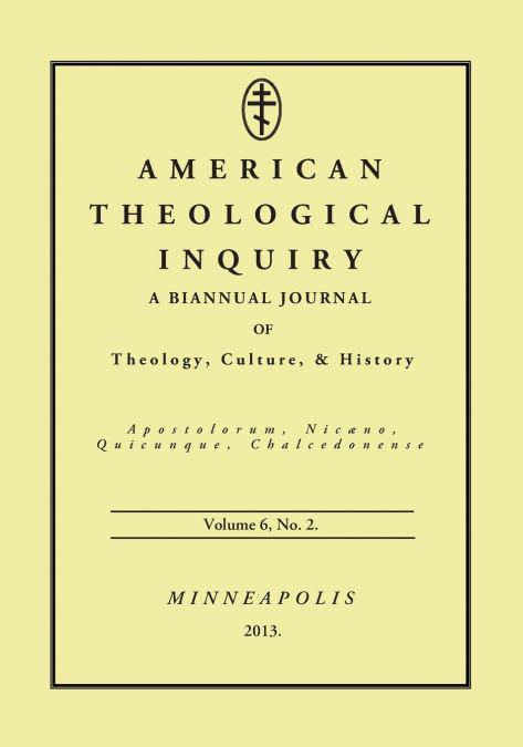 American Theological Inquiry, Volume Six, Issue Two