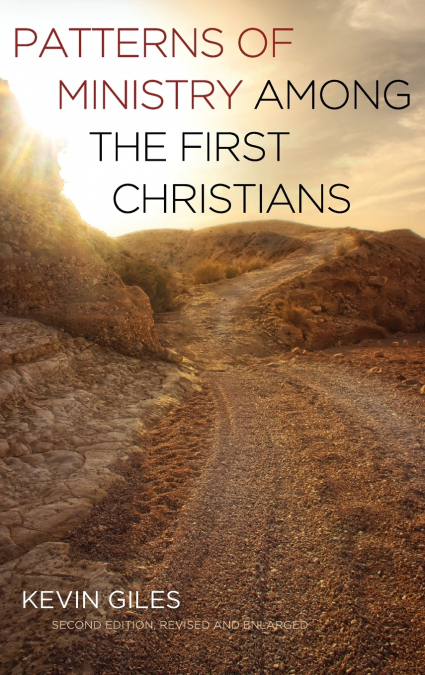 Patterns of Ministry among the First Christians