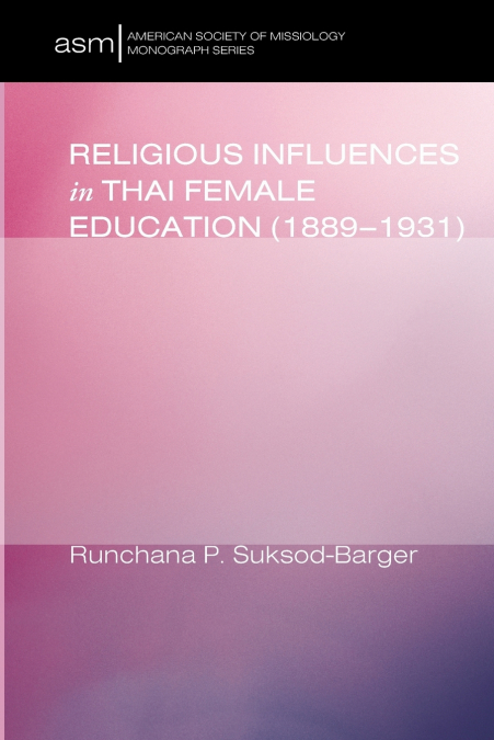 Religious Influences in Thai Female Education (1889-1931)