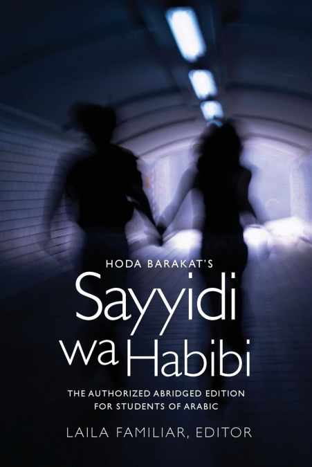 Hoda Barakat’s Sayyidi wa Habibi