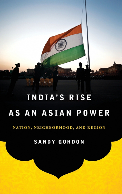 India’s Rise as an Asian Power