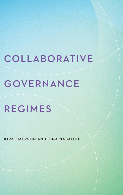 Collaborative Governance Regimes