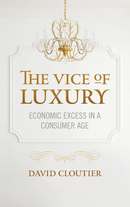 The Vice of Luxury