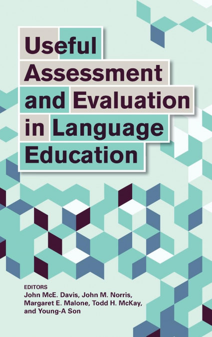 Useful Assessment and Evaluation in Language Education