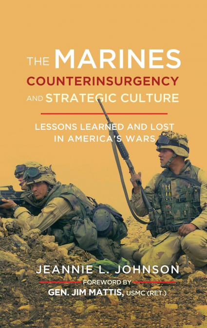 The Marines, Counterinsurgency, and Strategic Culture