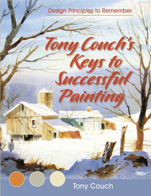 Tony Couch’s Keys to Successful Painting