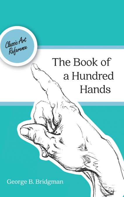 The Book of a Hundred Hands (Dover Anatomy for Artists)