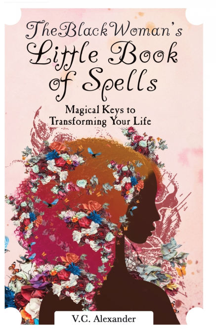 The Black Woman’s Little Book of Spells