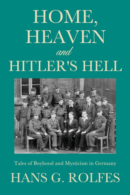 Home, Heaven and Hitler’s Hell