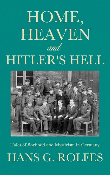 Home, Heaven and Hitler’s Hell