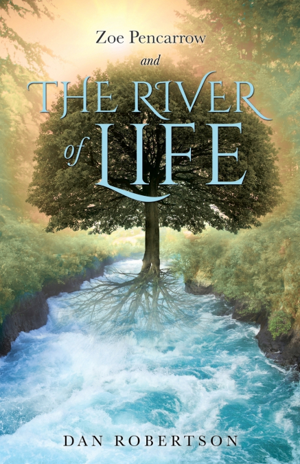 Zoe Pencarrow and the River of Life