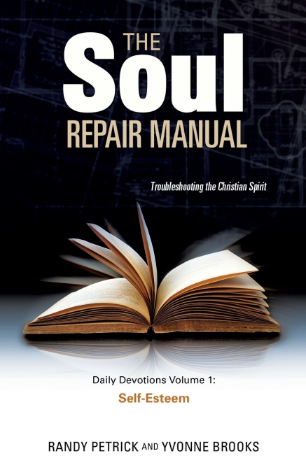 The Soul Repair Manual- Volume One