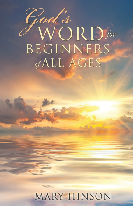 God’s Word for Beginners of All Ages