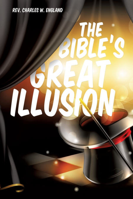 The Bible’s Great Illusion