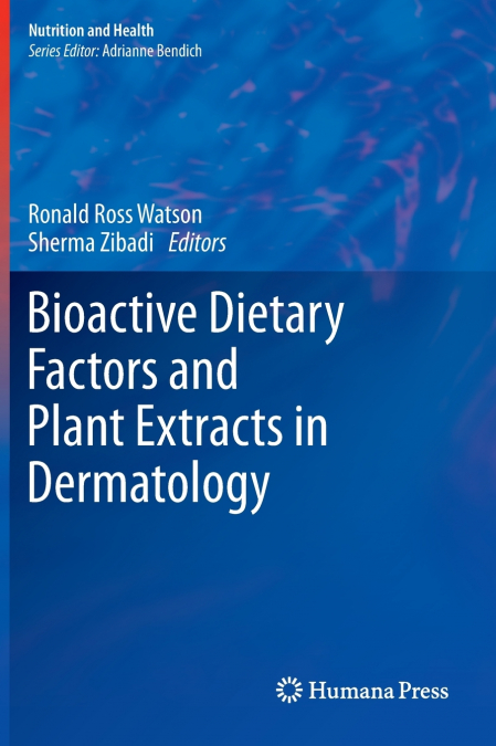 Bioactive Dietary Factors and Plant Extracts in Dermatology