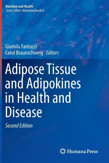 Adipose Tissue and Adipokines in Health and Disease