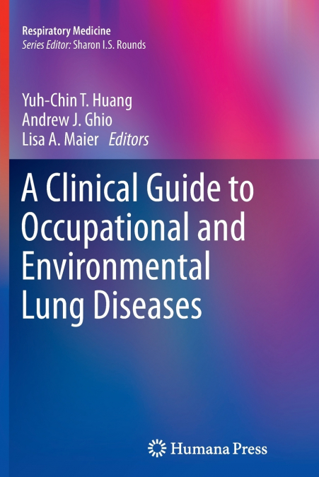 A Clinical Guide to Occupational and Environmental Lung Diseases
