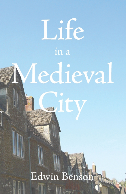 Life in a Medieval City