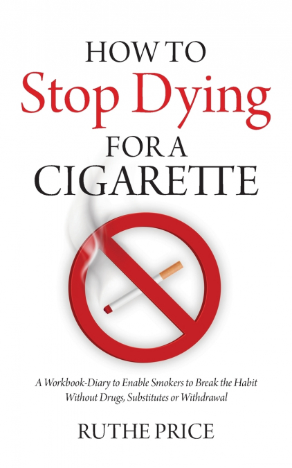 How to Stop Dying for a Cigarette