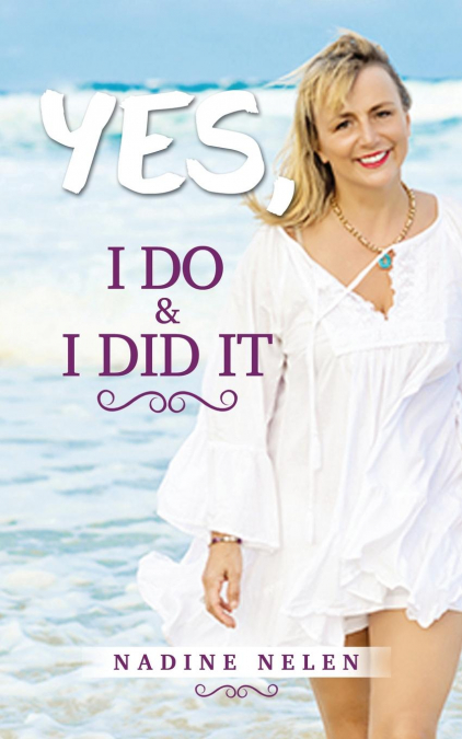 Yes I Do & I Did It
