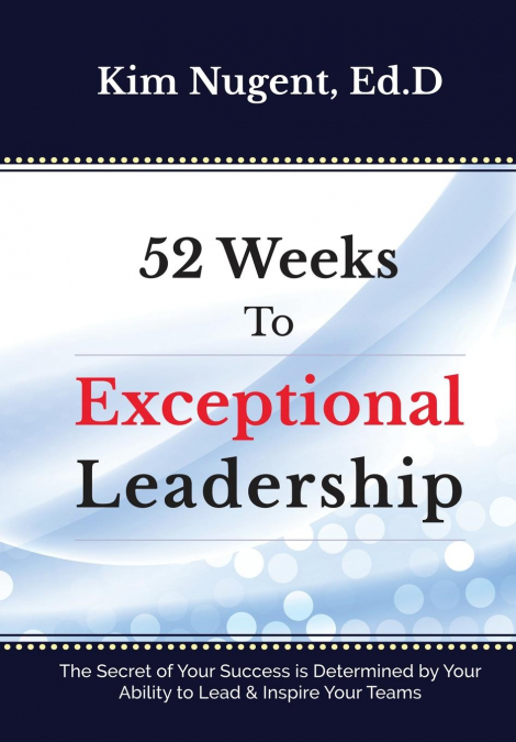 52 Weeks to Exceptional Leadership