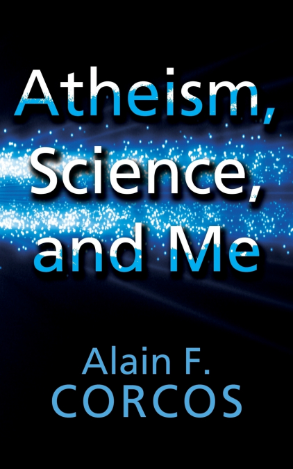 Atheism, Science and Me